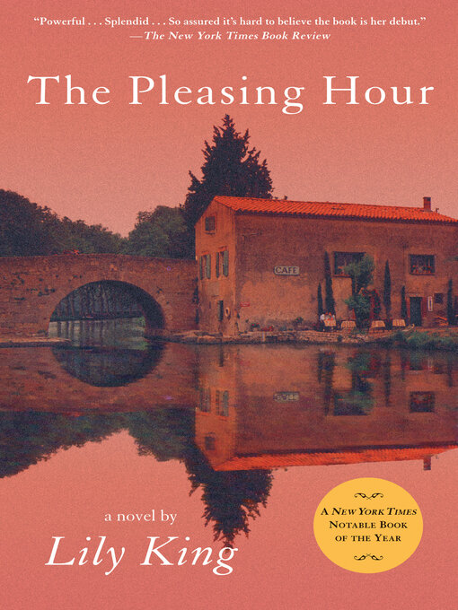 Title details for The Pleasing Hour by Lily King - Available